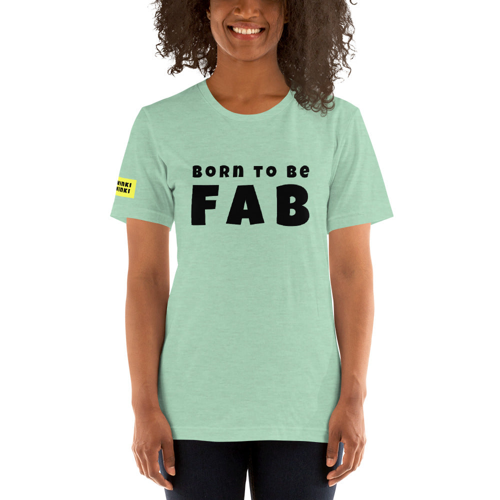 Young woman facing forward wearing cotton slogan tee in heather mint color with slogan Born To Be Fab in black letters on front.