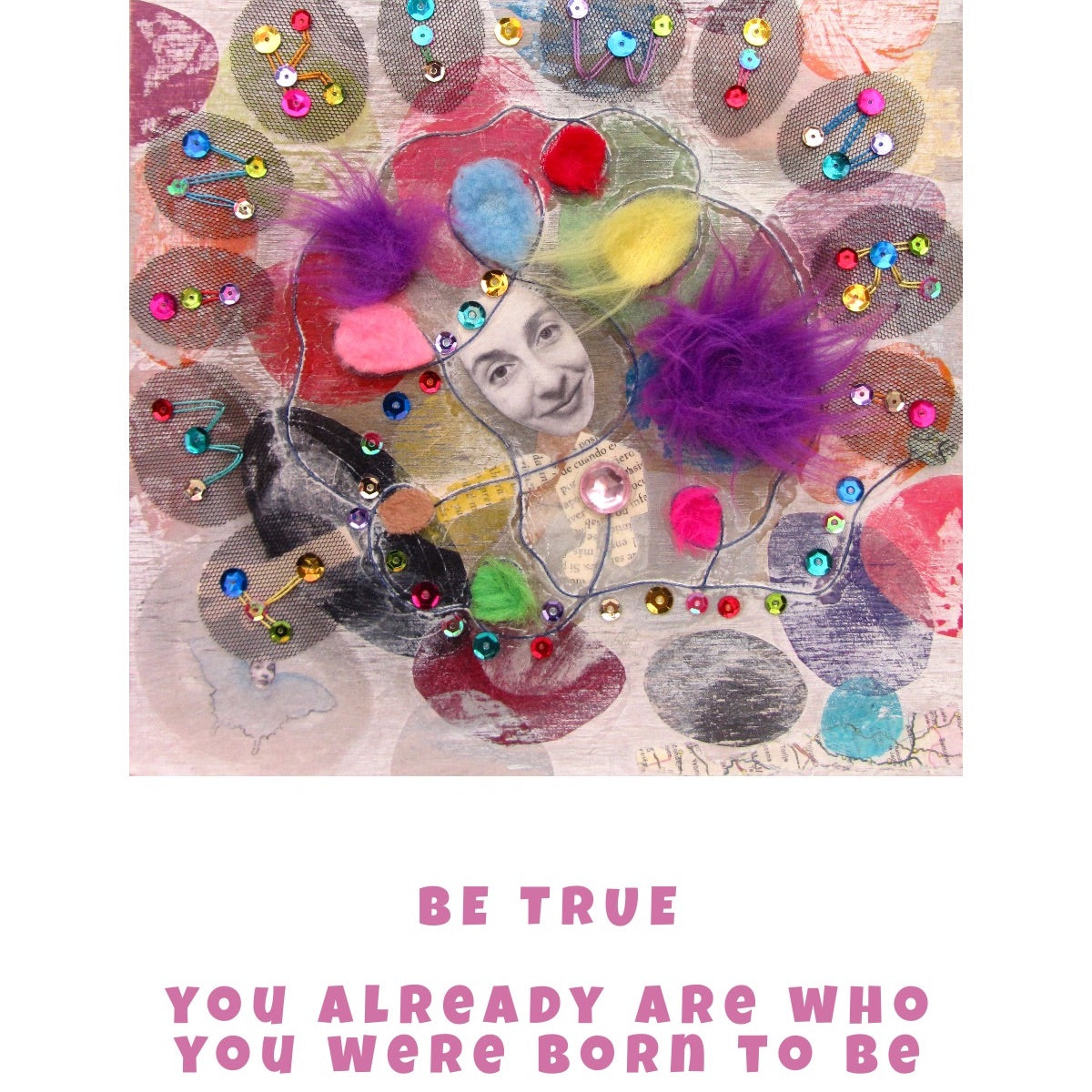 Fine art print of Alex Mitchell’s happy face surrounded by colorful shapes and textures with positive self-worth text message.